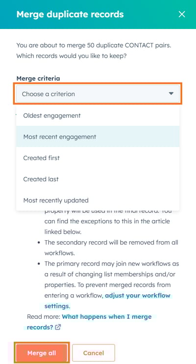 Choose your merge criteria to decide wich record you would like to keep