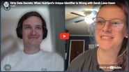Dirty Data Secrets: When HubSpot's Unique Identifier Is Wrong (with Sarah Lane-Hawn)
