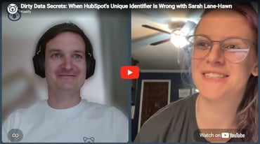 Dirty Data Secrets: When HubSpot's Unique Identifier Is Wrong (with Sarah Lane-Hawn)