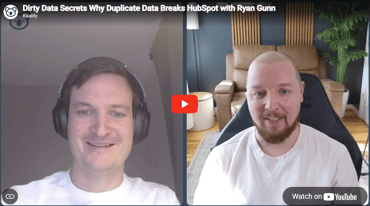 Dirty Data Secrets: Why Duplicate Data Breaks HubSpot (with Ryan Gunn)